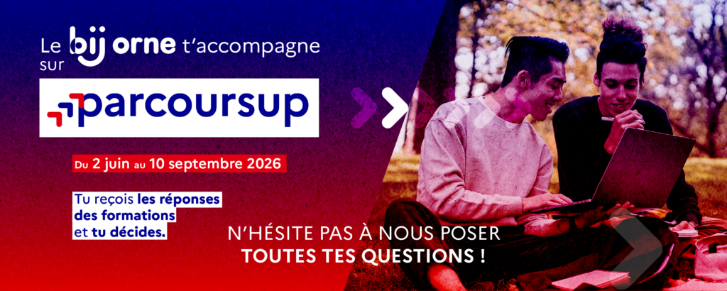 Si tu es perdu sur ParcourSup, contacte le BIJ de l'Orne !